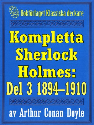 cover image of Kompletta Sherlock Holmes. Del 3 – åren 1894-1910
